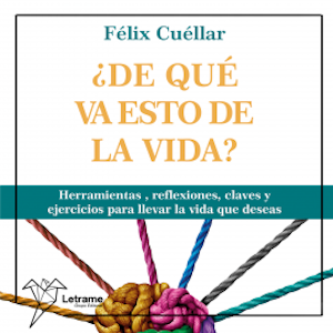 ¿De qué va esto de la vida?, Félix Cuéllar