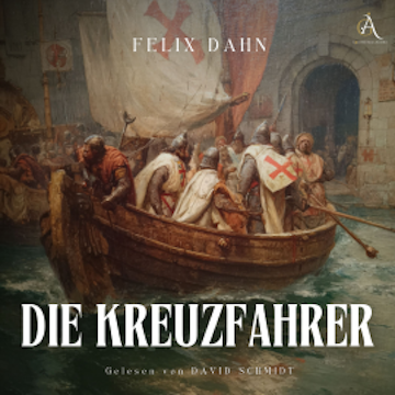 Die Kreuzfahrer - Hörbuch Klassiker audiobook, Felix Dahn