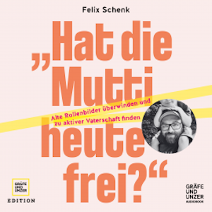 "Hat die Mutti heute frei?"