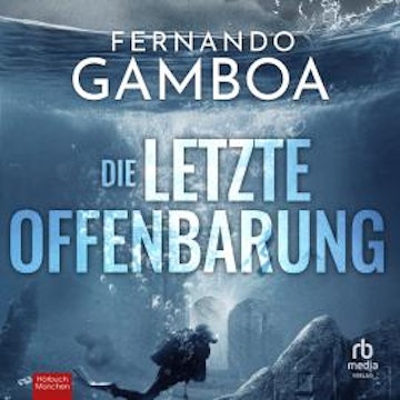 Die letzte Offenbarung audiobook, Fernando Gamboa