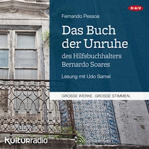 Das Buch der Unruhe des Hilfsbuchhalters Bernardo Soares