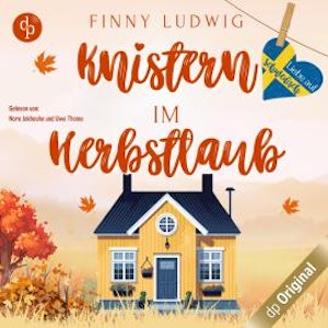 Knistern im Herbstlaub - Liebe auf Schwedisch, Band 3 (Ungekürzt)