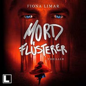 Mordflüsterer (ungekürzt), Fiona Limar