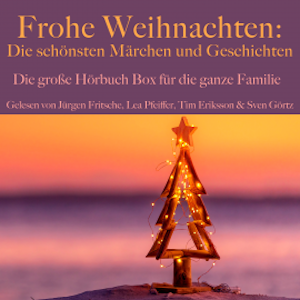 Frohe Weihnachten: Die schönsten Märchen und Geschichten