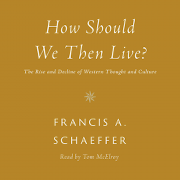 How Should We Then Live?