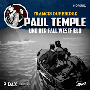 Francis Durbridge: Paul Temple und der Fall Westfield