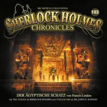 Sherlock Holmes Chronicles, Folge 103: Der ägyptische Schatz