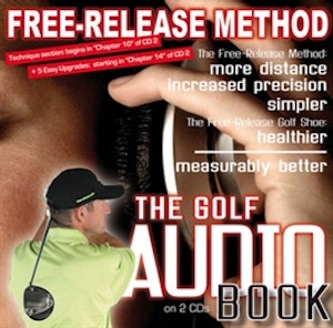 Free-Release Method - The Golf Audio Book