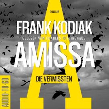 Amissa. Die Vermissten - Kantzius, Band 2 (ungekürzt)