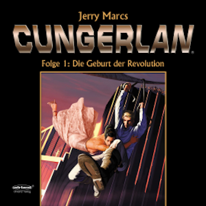 Cungerlan Folge 1: Die Geburt der Revolution