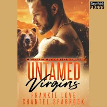 Untamed Virgins - Mountain Men of Bear Valley, Book 1 (Unabridged)