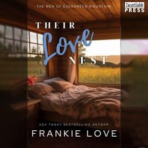 Their Love Nest - The Men of Evergreen Mountain, Book 2 (Unabridged), Frankie Love