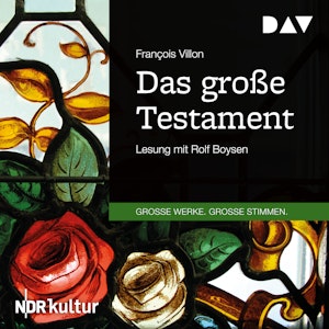 Das große Testament (Große Werke. Große Stimmen)