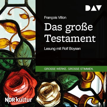 Das große Testament (Große Werke. Große Stimmen)