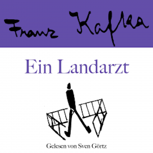 Franz Kafka: Ein Landarzt