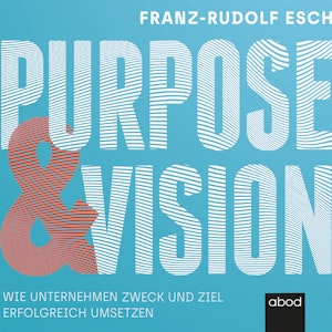 Purpose und Vision