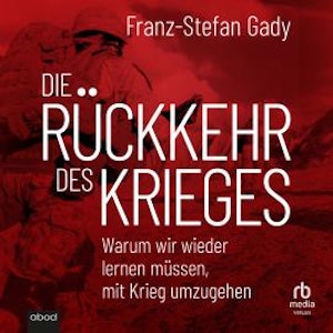 Die Rückkehr des Krieges, Franz-Stefan Gady