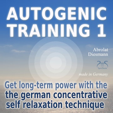 Autogenic Training 1 - get long-term power with the german concentrative self relaxation technique - Methodical audio training f