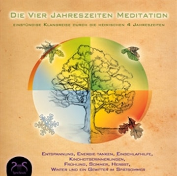 Die Vier Jahreszeiten Meditation - Entspannung, Energie tanken, Einschlafhilfe, Kindheitserinnerungen, FrÃ¼hling, Sommer, Herbst