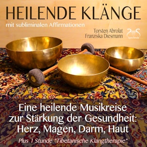 Heilende Klänge - Eine heilende Musikreise zur Stärkung der Gesundheit von Herz, Magen, Darm, Haut