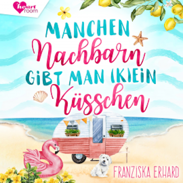 Manchen Nachbarn gibt man (K)Ein Küsschen