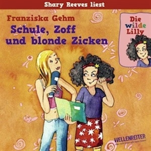 Die wilde Lilly - Schule, Zoff und blonde Zicken 1