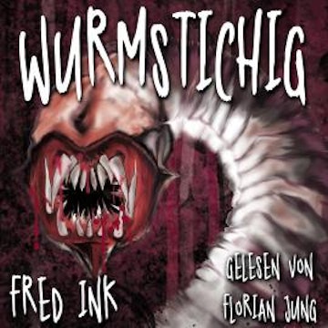 Wurmstichig (ungekürzt)