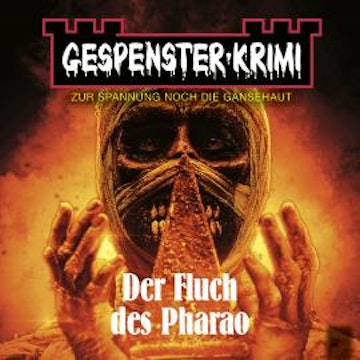 Gespenster-Krimi - Der Fluch des Pharao