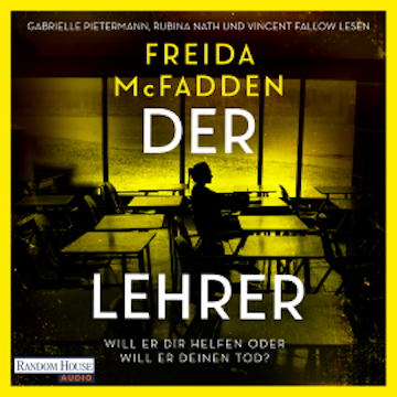 Der Lehrer – Will er dir helfen oder will er deinen Tod? audiobook, Freida McFadden