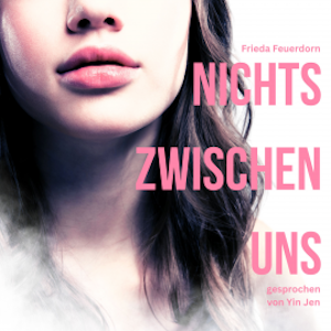 Nichts zwischen uns, Frieda Feuerdorn