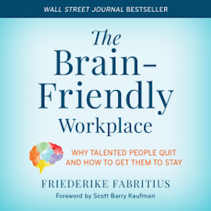 The Brain-Friendly Workplace, Friederike Fabritius