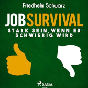 Jobsurvival - Stark sein, wenn es schwierig wird