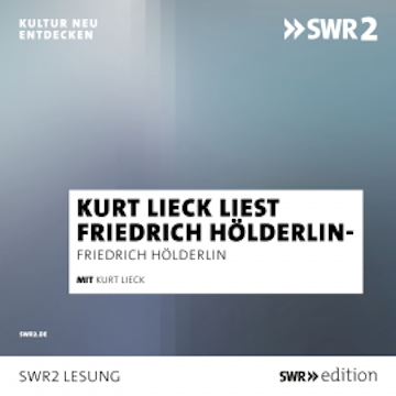 Kurt Lieck liest Friedrich Hölderlin