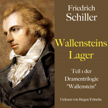 Friedrich Schiller: Wallensteins Lager audiobook, Friedrich Schiller