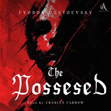 The Possessed - Audiobook audiobook, Fyodor Dostoevsky