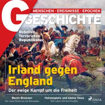 G/GESCHICHTE - Irland gegen England: Der ewige Kampf um die Freiheit