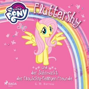 My Little Pony - Fluttershy und der Jahrmarkt der flauschig-felligen Freunde