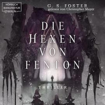 Die Hexen von Fenton - Die Fenton-Chroniken, Band 1 (ungekürzt)