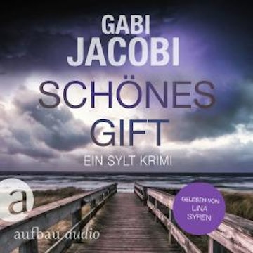 Schönes Gift - Neele Eriksson ermittelt, Band 4 (Ungekürzt) audiobook, Gabi Jacobi