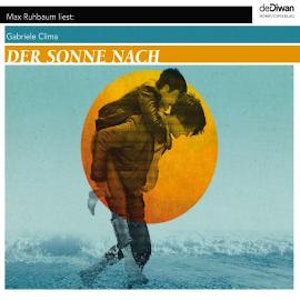 Der Sonne nach (Ungekürzt)