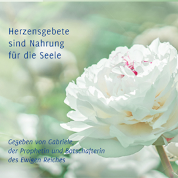 Herzensgebete sind Nahrung für die Seele audiobook, Gabriele
