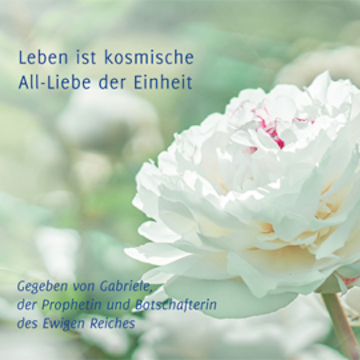 Leben ist kosmische All-Liebe der Einheit audiobook, Gabriele