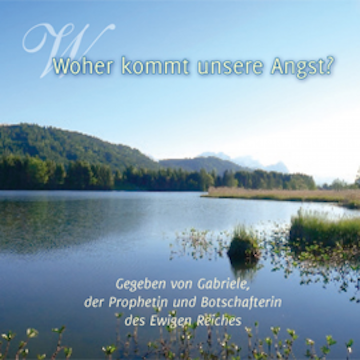 Woher kommt unsere Angst? audiobook, Gabriele
