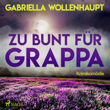 Zu bunt für Grappa (Ungekürzt)