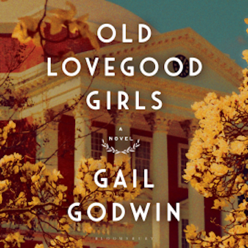 Old Lovegood Girls audiobook, Gail Godwin
