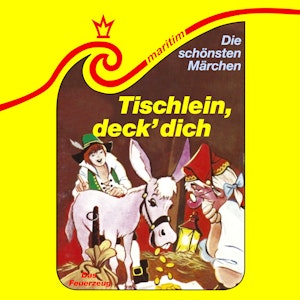 Die schönsten Märchen, Folge 18: Tischlein, deck dich / Das Feuerzeug