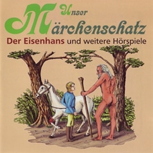 Unser Märchenschatz - Der Eisenhans