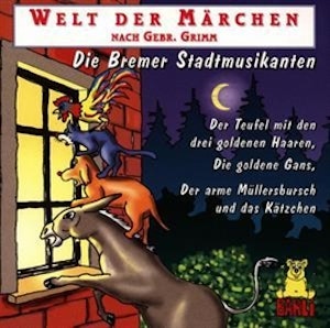 Welt der Märchen - Die Bremer Stadtmusikanten