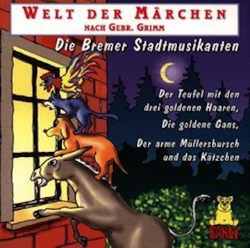 Welt der Märchen - Die Bremer Stadtmusikanten