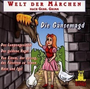 Welt der Märchen - Die Gänsemagd